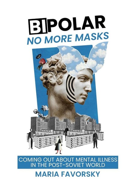 Bipolar No More Masks, Maria Favorsky